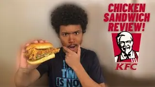 Does KFC Have The Best Chicken Sandwich Ever? | KFC Classic Chicken Sandwich Review