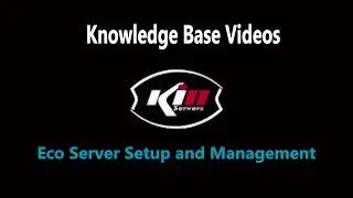 Knowledge Base Video:  Eco Server Setup and Management