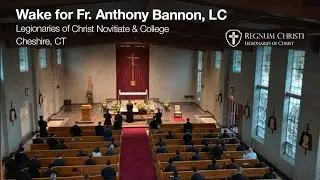 Wake for Fr  Anthony Bannon, LC