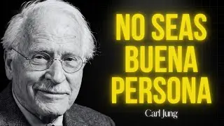 Deja de Ser Bueno y Empieza a Ser Inteligente 🧠🔥 | Carl Jung