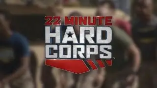 22 Minute Hard Corps - Military Workout Deploying Soon!
