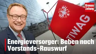 Energieversorger: Beben nach Vorstands-Rauswurf | krone.tv NEWS