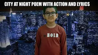 City at Night Poem With Action || English Literature || Poem - City at Night | City at Night Class 3