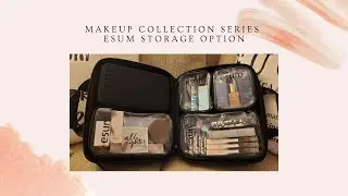 Makeup Collection Series ft. the Esum Pro Makeup Kit Bag & Brush Book