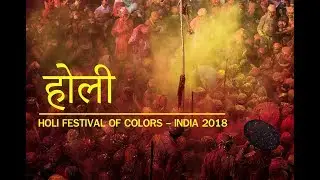 Holi | Festival of Colors - INDIA 2018