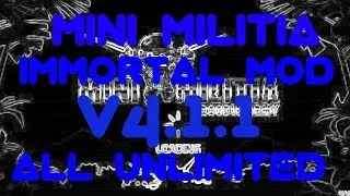 MINI MILITIA BEST MOD IMMORTAL MOD V4.1.1 | ALL UNLIMITED MOD BY MGH