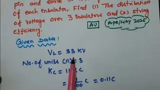 Transmission and distribution Anna university solved problem  April/May 2025