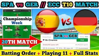 SPA vs GER DREAM 11 || SPA vs GER DREAM 11 PREDICTION || SPA vs GER 20TH MATCH || SPA vs GER