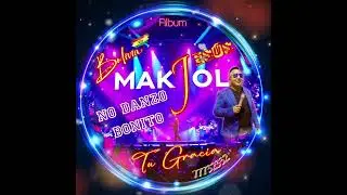 MAKJOL BOLIVIA NO DANZO BONITO (Audio Oficial)