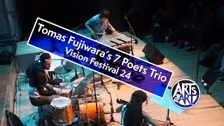 Tomas Fujiwara&rsquo;s 7 Poets Trio | Vision Festival 24 (2 of 3)