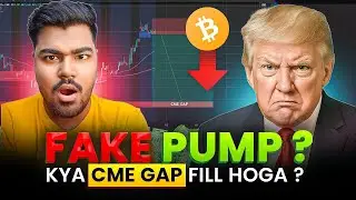 🚨 Bitcoin Fake Pump? BTC CME Gap Analysis & Crypto Market Next Move Explained | Crypto Market Update