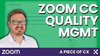 A Piece of CX: Zoom Contact Centre Quality Management