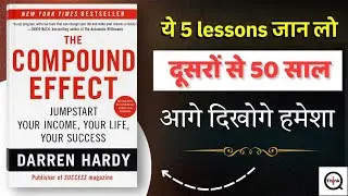 The Compound Effect by Darren Hardy | Hindi Audiobook Summary | Small Steps, Big Results | ThinkIQ