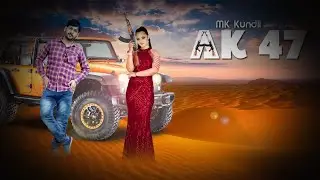 AK 47 || MK Kundli || Mannu Gautam || New Haryanvi Song 2021