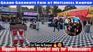 Grand Garments Fair Motijheel Kanpur | Biggest Fair Of Readymade Garments | Biggest Wholesale Market
