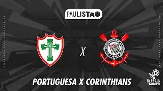 PORTUGUESA X CORINTHIANS - 22/02/2026 - PAULIST&Atilde;O - AO VIVO