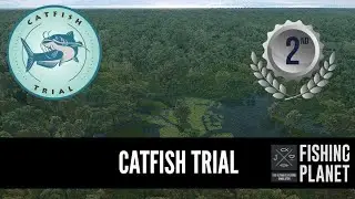 FISHING GAME COMPETITION FISHING PLANET MOBILE - CATFISH TRIAL 2nd Place