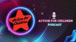 Local Women Podcast - Action For Children