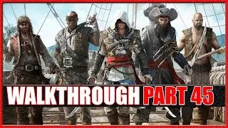Assassin's Creed 4 Black Flag Gameplay Walkthrough Part 45 | AC4 Gameplay by iMAV3RIQ