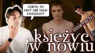 Mój chłopak ogląda ZMIERZCH: KSIĘŻYC W NOWIU po raz pierwszy...