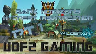 WildStar - Hycrest Insurrection [Dark Horizons] (Part 1 of 2)