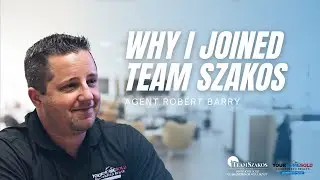 Why I Joined Team Szakos - Agent Robert Barry