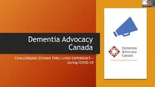 Challenging Stigma in Dementia thru Lived Experience