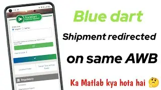 shipment redirected on same awb meaning in bluedart