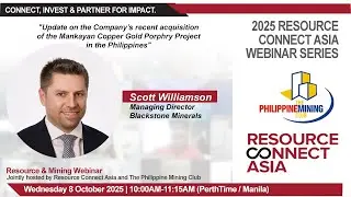 08 Oct. 2025 PMC x Resource Connect Asia Webinar | Scott Williamson - Blackstone Minerals