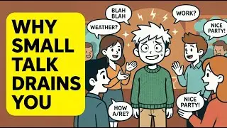 Psychology of Why Smart People Avoid Small Talk