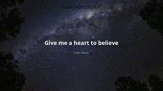 Give me a heart to believe - David Clarkson