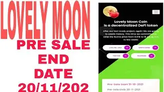 LOVELY MOON COIN PRE SALE END DATE 20/11/2021