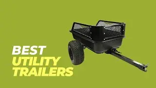 Best Utility Trailers - Uncovering the Top Utility Trailers -- Secrets Revealed!