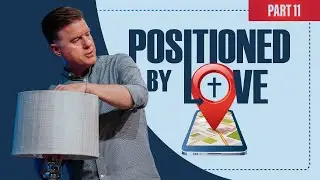 Позиционирование через любовь (Часть 11) | Пастор Эдди Трейерс | Церковь Саммит