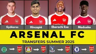 🚨 Arsenal Confirmed Transfers New Today&ndash; Summer 2025 ✅ ft. Eberechi Eze,  Gy&ouml;keres, Hincapi&eacute; ...etc