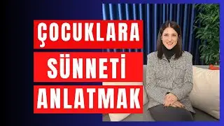 Sünnet ve çocuklara sünneti anlatmak anne babalar için gerçekten kafa karıştırıcı bir konu değil mi?
