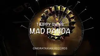 Trippy Swing - Mad Panda - Official Video