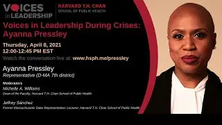 Voices in Leadership During Crises: Ayanna Pressley