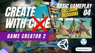 Unity's Create With Code Using Game Creator 2 | Basic Gameplay 04