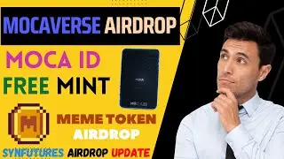 Moca Airdrop 🎉 | Mint Free MOCA ID 🌿 | Meme Land Airdrop Is Coming 🎁 | SynFutures Airdrop 🪂 |