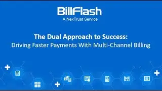 The Dual Approach to Success: Driving Faster Payments with Multi-Channel Billing | BillFlash