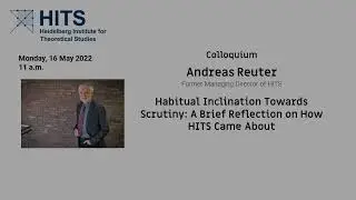 HITS Colloquium: Andreas Reuter on the founding and the early days of HITS