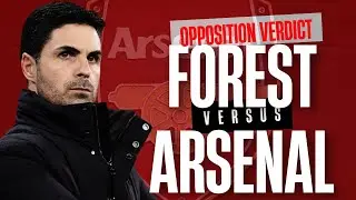 Nottingham Forest vs Arsenal opposition verdict | Any weakness in title favourites?
