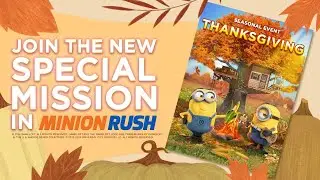 Minion Rush - Thanskgiving Trailer