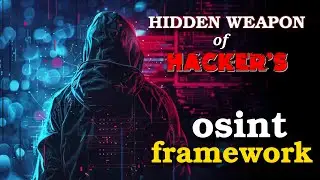 Unmask the Power of OSINT Framework | Ethical H@cking