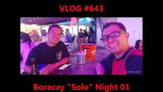 CY2025 - CY2026 Pinas Vacation Day 22 Happenings: Boracay Night 01 / Vid643 / 2026 / Epalastic Con