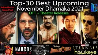 TOP-30 NOV-2021 Dhamaka Web-Series & Movies ON #Netflix #Amazon #Hoichoi #Voot #YouTube #Theaters