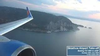 Skiathos Airport Take-off - Boeing 737-800 - 26th July 2020