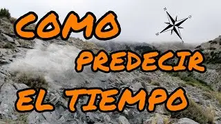 C&oacute;mo PREDECIR el tiempo METEOROL&Oacute;GICO || Caba&ntilde;uelas