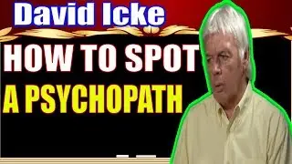 David Icke 2017 ☯How To Spot A Psychopath